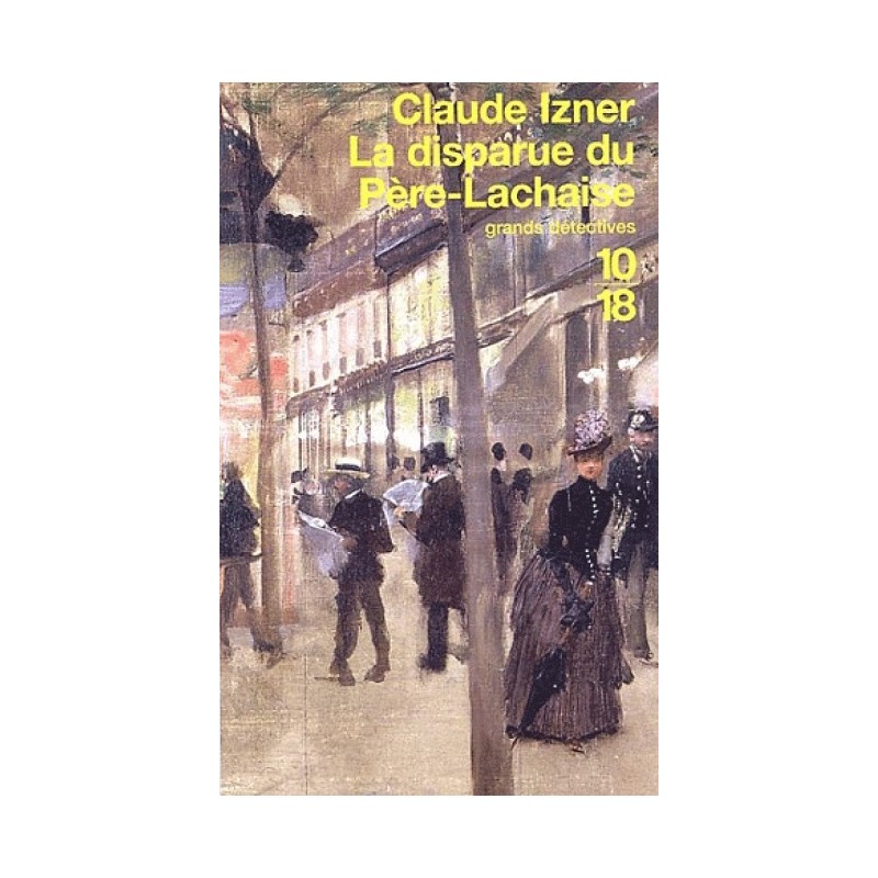 La disparue du Père-Lachaise, Claude Izner, Livre Occasion