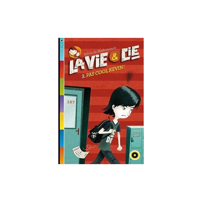 La Vie & Compagnie Tome 3 : Sois Cool Kevin, Livre Neuf