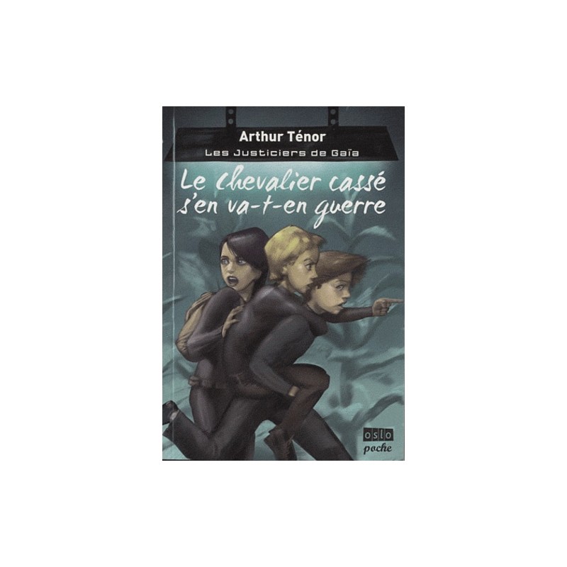 Le Chevalier Cassé s'en va-t-en guerre Tome 1 (Arthur Ténor), Livre Neuf