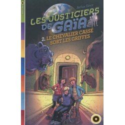 Les justiciers de Gaïa Tome 2 : Le Chevalier Cassé sort ses griffes, Livre Neuf