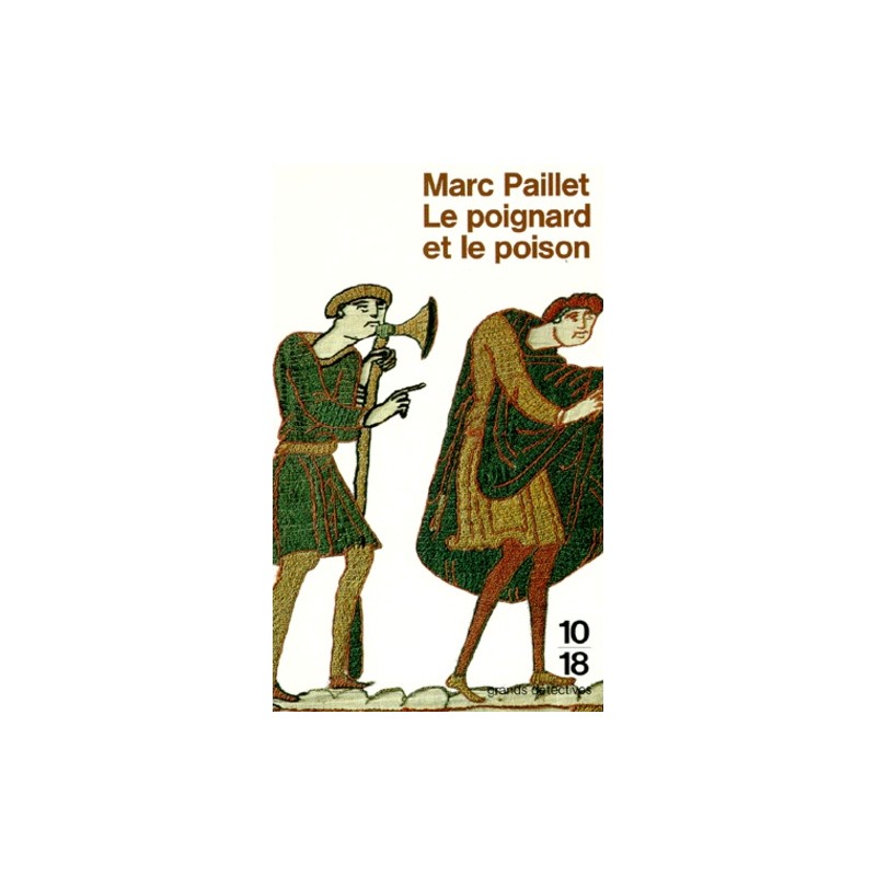 Le poignard et le poison, Marc Paillet, Edition Poche Occasion, 10/18