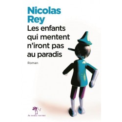 Les enfants qui mentent n'iront pas au paradis - Nicolas Rey - Livre Neuf