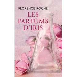 Les parfums d'Iris, Florence Roche, Livre Occasion