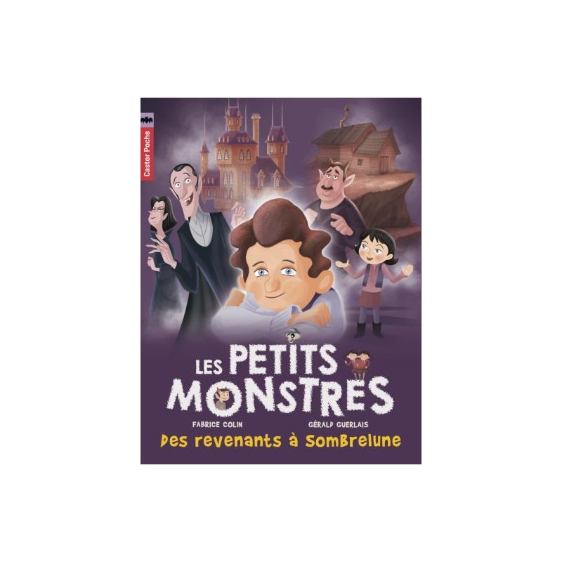 Les petits monstres - Tome 7 : Des revenants à Sombrelune - Livre Neuf