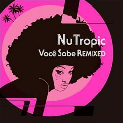 Voce sabe remixed - Nu Tropic - Compilation Album Cd Neuf