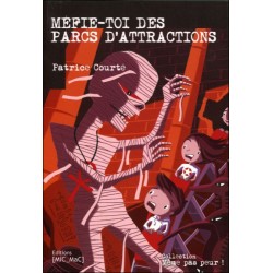 Méfie-toi des parcs d'attractions, Patrice Courté, Livre Neuf