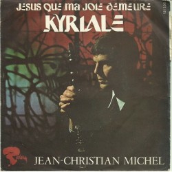 Jean-Christian Michel - Jesus Que Ma Joie Demeure / Kyriale Vinyle Occasion