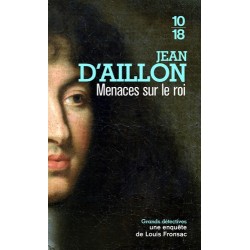 Menaces sur le roi, Jean D'Aillon, Livre Occasion, 10/18 Editions