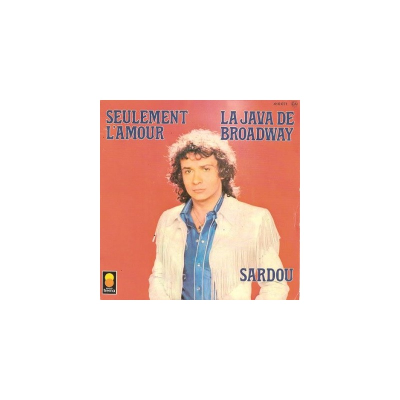 Michel Sardou - La Java De Broadway / Seulement L'amour Vinyle Occasion