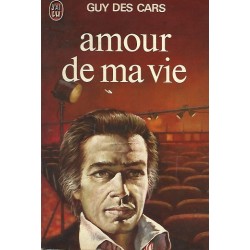 Amour de ma vie, Guy Des Cars, LA Foire au Livre Occasion