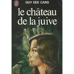 Le château de la juive, Guy Des Cars, Roman, J'ai Lu Edition, Occasion