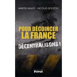 Pour décoincer la France Décentralisons ! - Livre Neuf