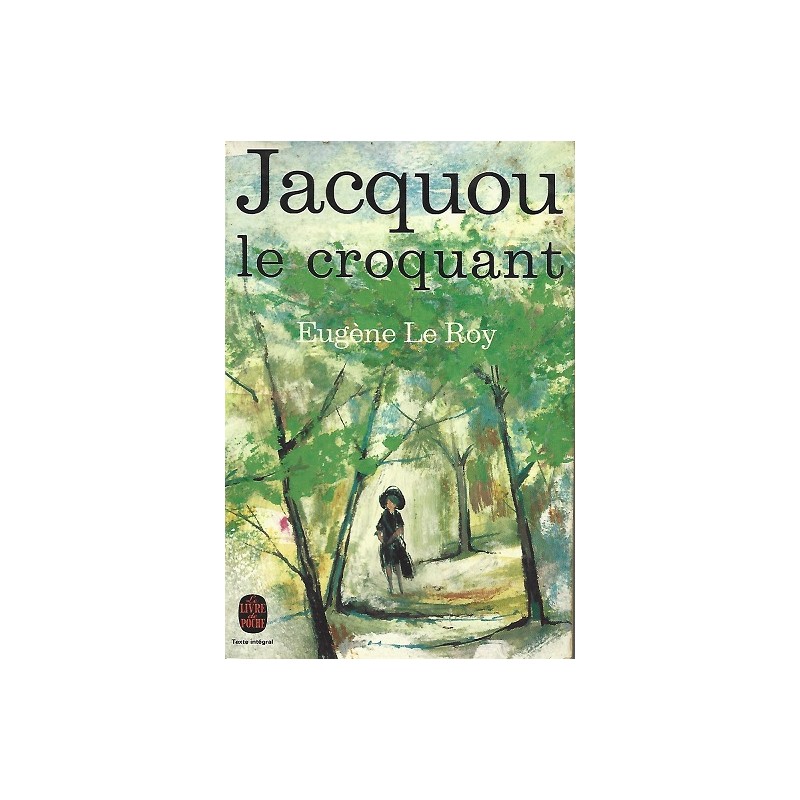 Jacquou le croquant, Eugène Le Roy, Le Livre de Poche Editions Occasion