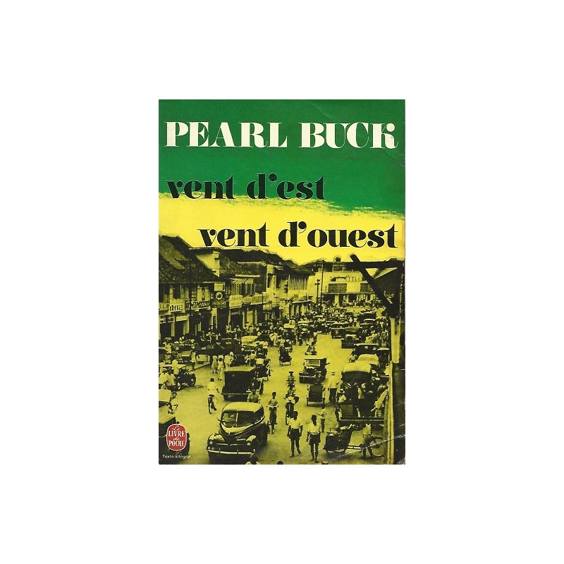 Vent d'Est Vent d'Ouest, Pearl Buck, Roman, Le Livre de Poche Editions Occasion