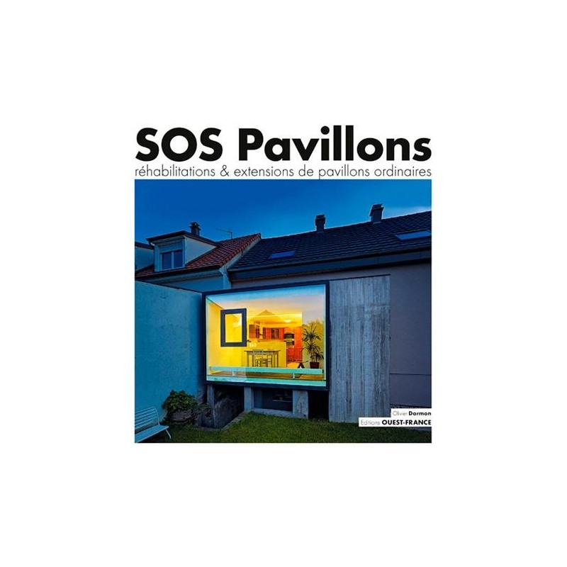 SOS Pavillons Réhabilitations & extensions de pavillons - Livre Neuf