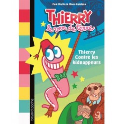 Thierry, le ver de terre Tome 1Thierry contre les kidnappeurs - Livre Neuf