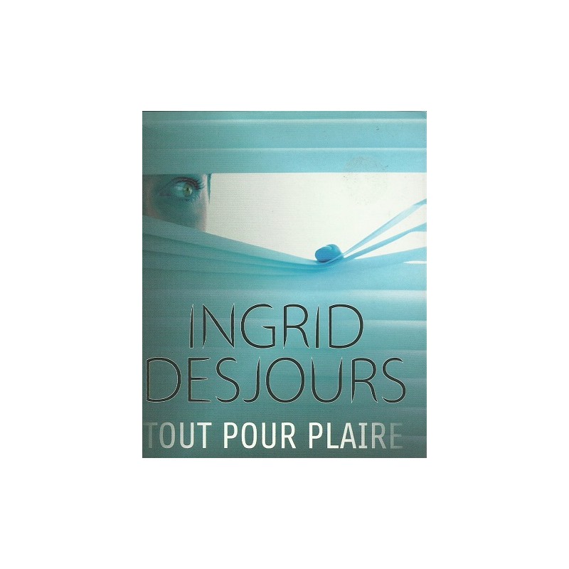 Tout pour plaire, Ingrid Desjours, Livre  Occasion