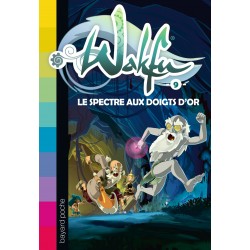 Wakfu, Tome 09 : Le spectre aux doigts d’or - Livre Neuf