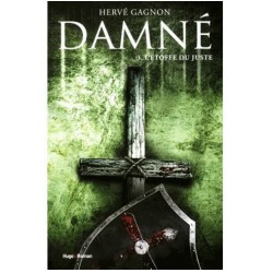 Damné Tome 3 : L'étoffe du juste - Hervé Gagnon - Livre Occasion