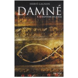 Damné Tome 4 : Le baptême de judas - Hervé Gagnon - Livre Occasion