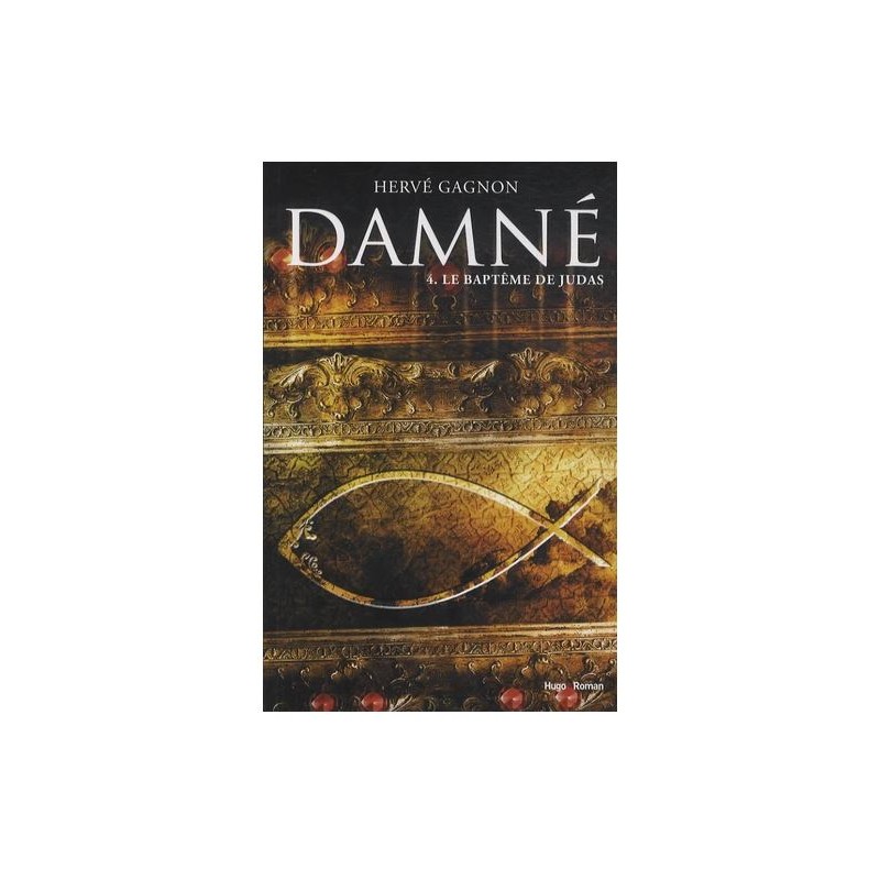 Damné Tome 4 : Le baptême de judas - Hervé Gagnon - Livre Occasion