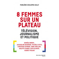 8 femmes sur un plateau de Marlène Coulomb-Gully, Livre Neuf, Editions Nouveau Monde