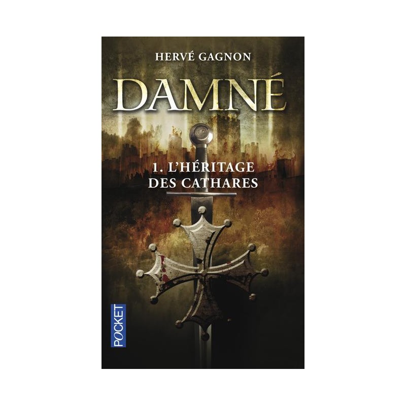 Damné Tome 1 L'héritage des cathares, Hervé Gagnon , La Foire au Livre Occasion