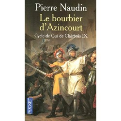 Le Bourbier d'Azincourt, Gui de Clairbois T 9 - La Foire au Livre Occasion