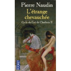 Cycle de Gui de Clairbois Tome 2 : L'étrange chevauchée