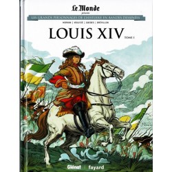 Louis XIV Tome 1 Les grands Personnages de l'Histoire en bandes dessinées