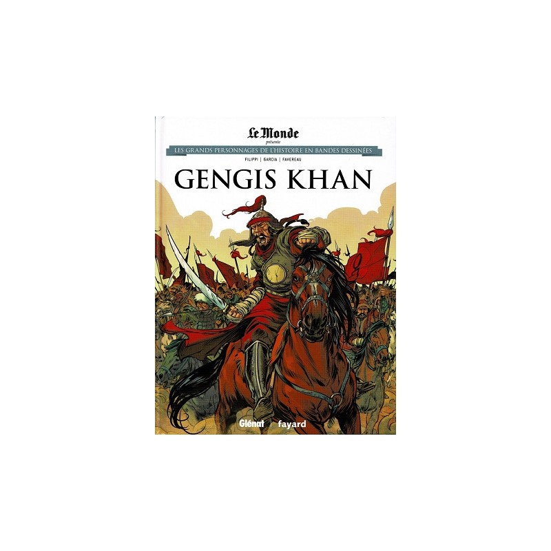 Genghis Khan Tome 12 Les grands Personnages de l'Histoire en bandes dessinées