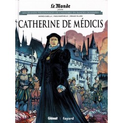 Catherine de Médicis Tome 8 Les grands Personnages de l'Histoire en bandes dessinées