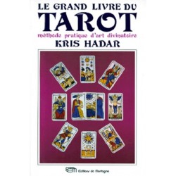 Le grand livre du tarot : méthode pratique d'art divinatoire, Grand Format, Kris Hadar