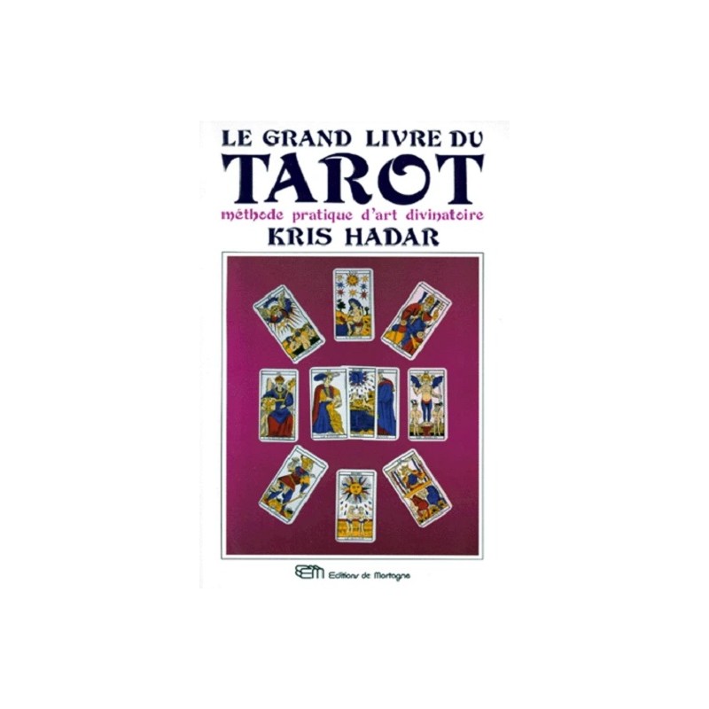 Le grand livre du tarot : méthode pratique d'art divinatoire, Grand Format, Kris Hadar