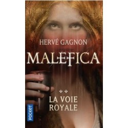 Malefica Tome 2 : La Voie Royale - Hervé Gagnon - La Foire au Livre Occasion