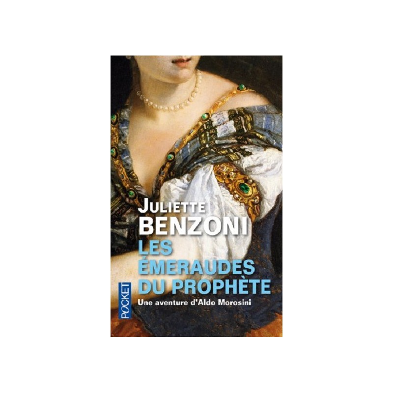 Les émeraudes du prophète, Juliette Benzoni, Poche