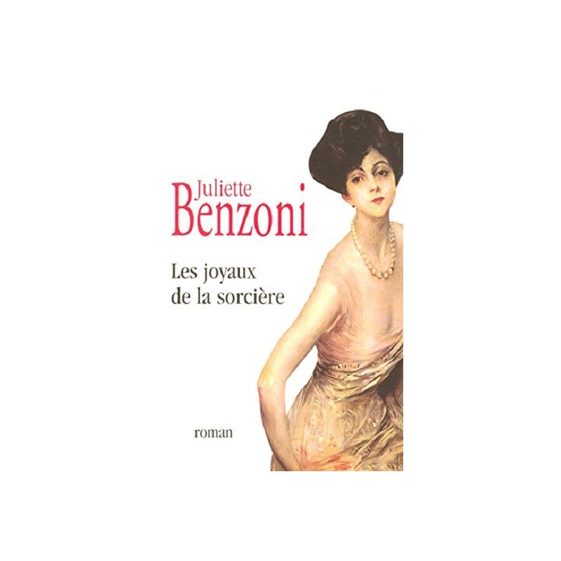 Les joyaux de la sorcière, Juliette Benzoni , Grand Format, Editions Le Club