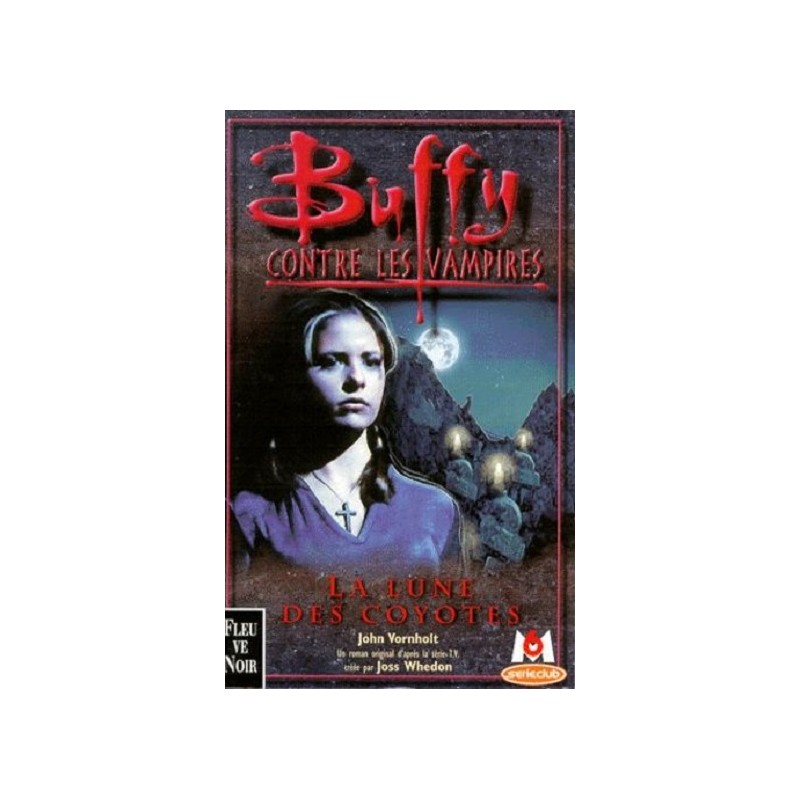 Buffy contre les vampires Vol. 3 : La lune des coyotes