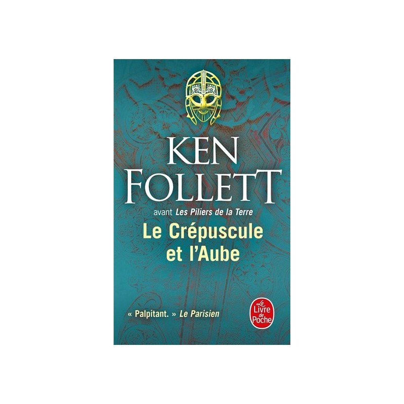 Le Crépuscule et l'Aube, Ken Follett, Poche, Editions Le livre de poche