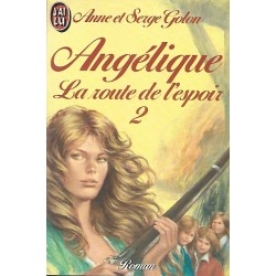 Angélique La route de l'espoir Tome 2