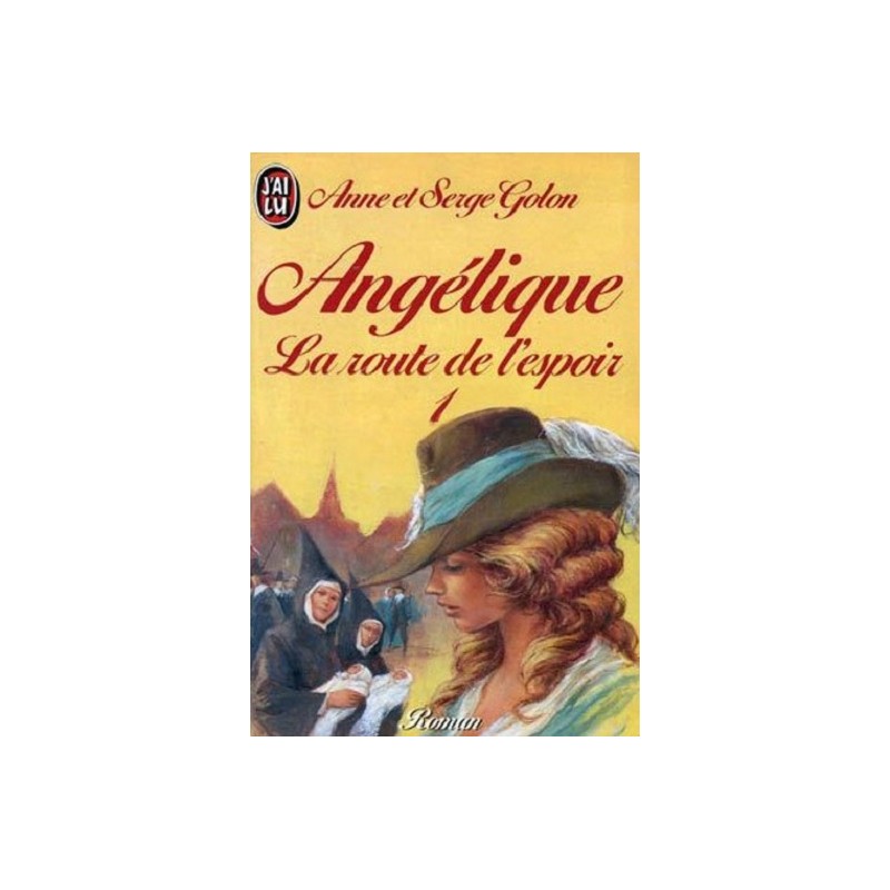 Angélique La route de l'espoir Tome 1