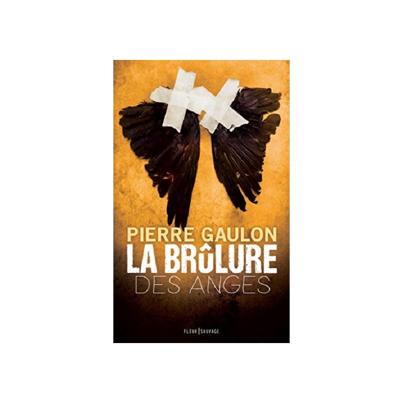 La brûlure des anges, Pierre Gaulon, Edition Fleur sauvage, Livre Occasion