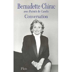 Conversation, Bernadette Chirac, Patrick de Carolis, Plon Editions