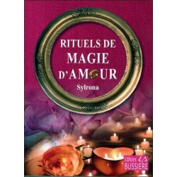 Rituels de Magie d'Amour, Sylrona, Editions Bussière