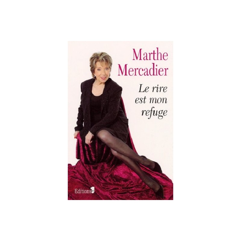 Le Rire est mon refuge, Marthe Mercadier, Editions N°1