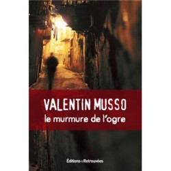 Le murmure de l'ogre, Valentin Musso, La Foire au Livre Occasion