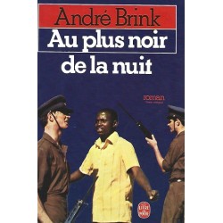 Au plus noir de la nuit, André Brink, Editions Le livre de poche