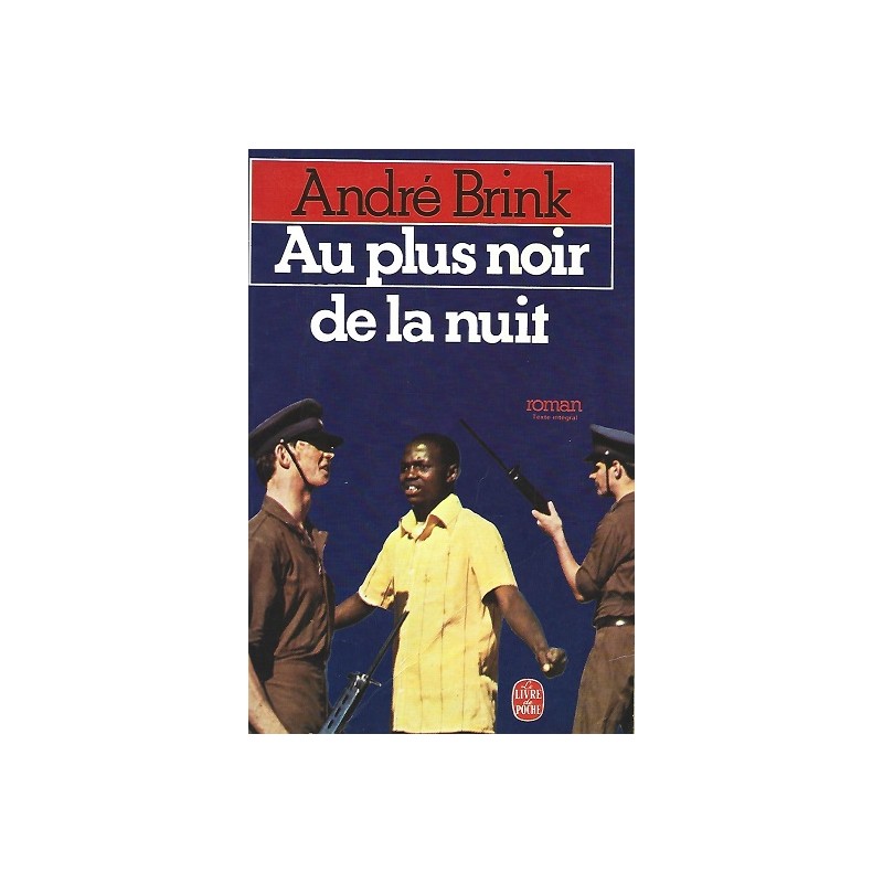 Au plus noir de la nuit, André Brink, Editions Le livre de poche