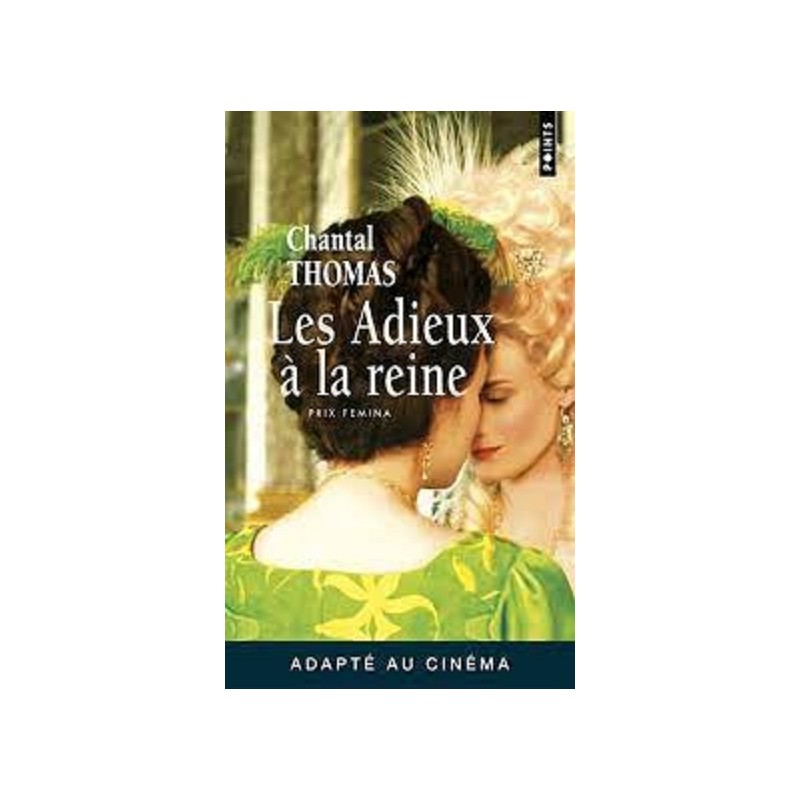 Les adieux à la reine, Chantal Thomas, Editions Points