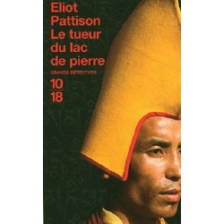 Le tueur du lac de pierre, Eliot Pattison, Poche, Editions 10/18